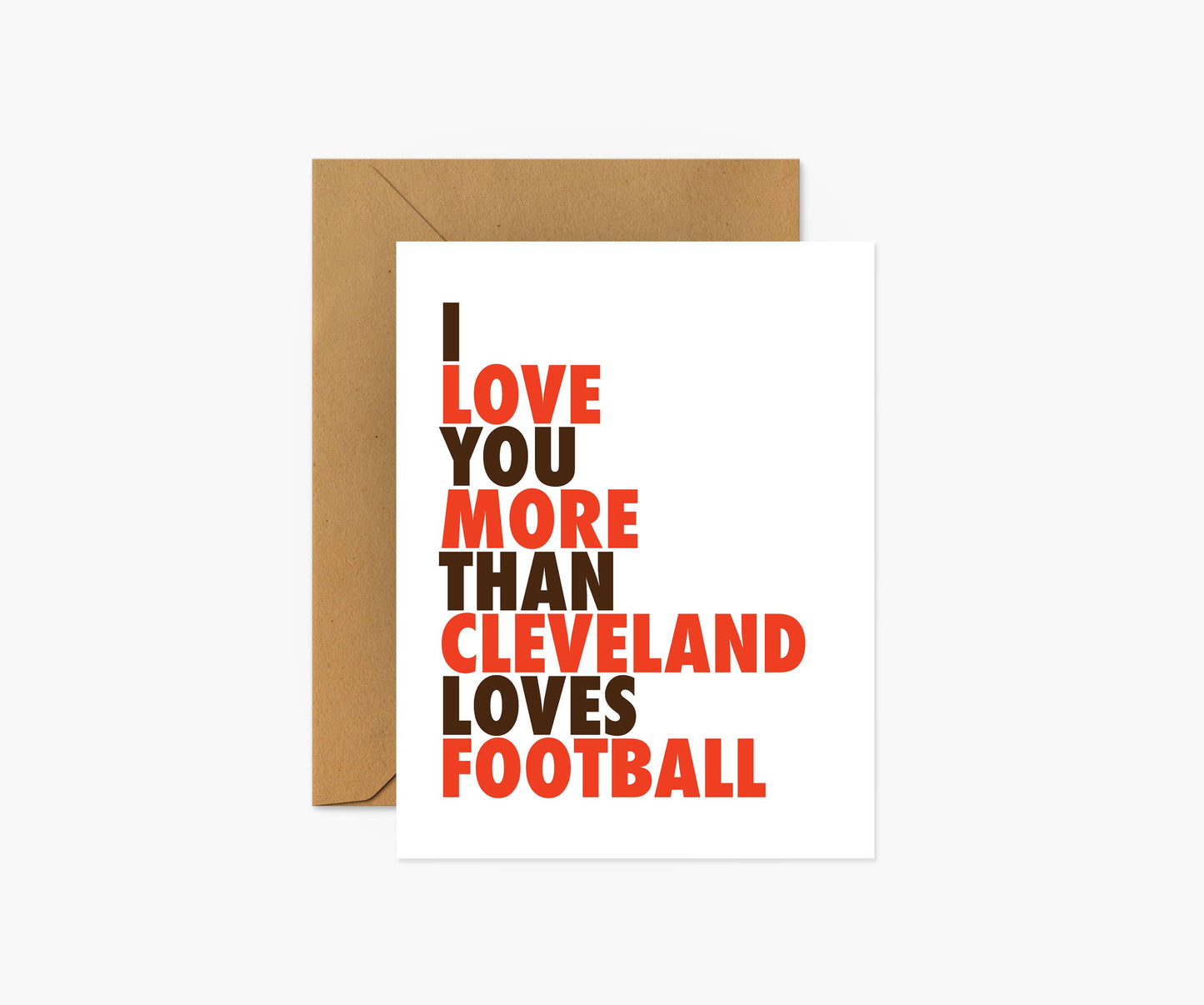 I Love You More Than Cleveland Loves Football Card