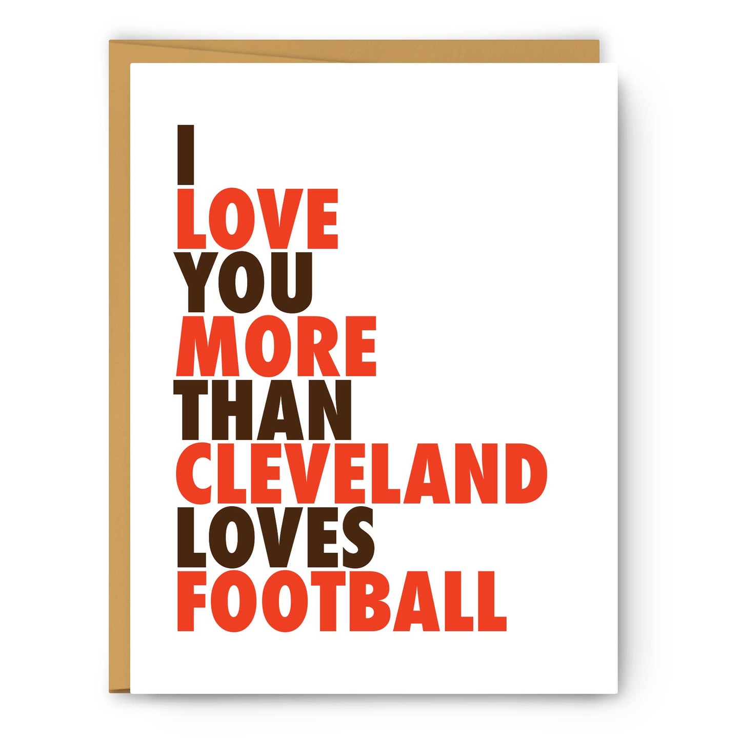 I Love You More Than Cleveland Loves Football Card