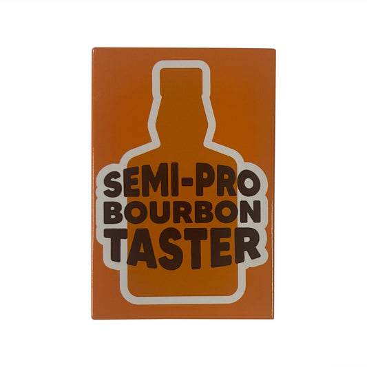 Semi-Pro Bourbon Taster Magnet