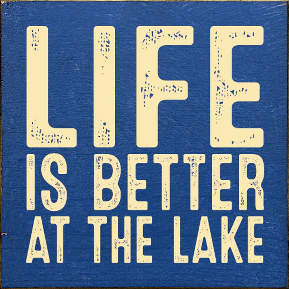 Life Is Better At The Lake Wood Sign