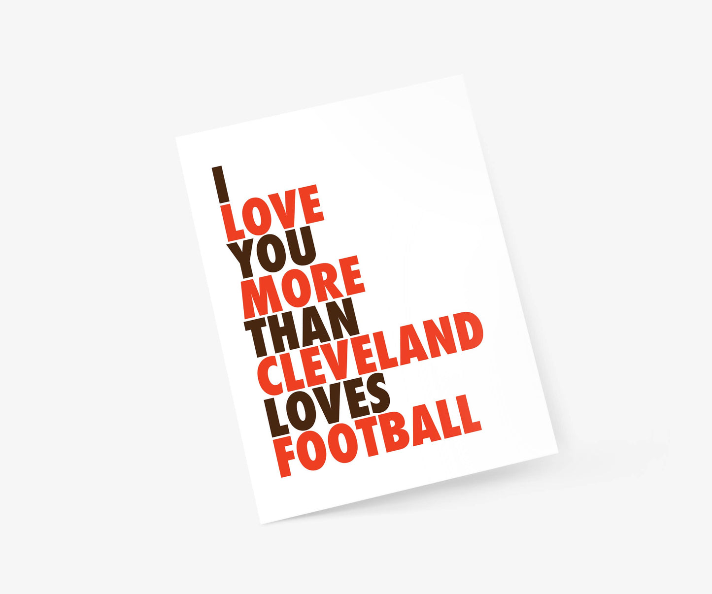 I Love You More Than Cleveland Loves Football Card